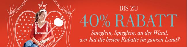 Bis zu 40% Rabatt - Spieglein, Spieglein, an der Wand, wer hat die besten Rabatte im ganzen Land?