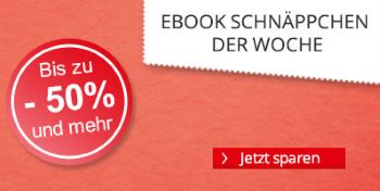 eBook Schnäppchen der Woche bei Hugendubel - Bis zu 50% und mehr!